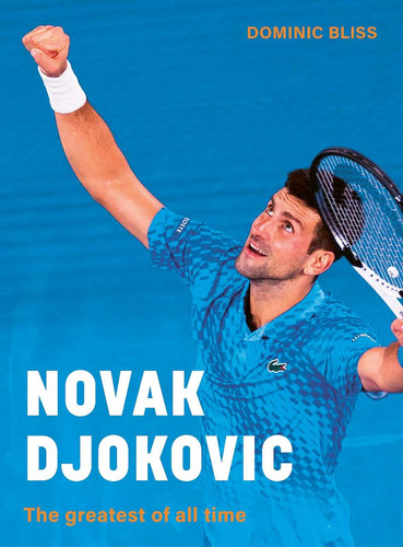 Libro: Novak Djokovic: The Greatest Of All Time