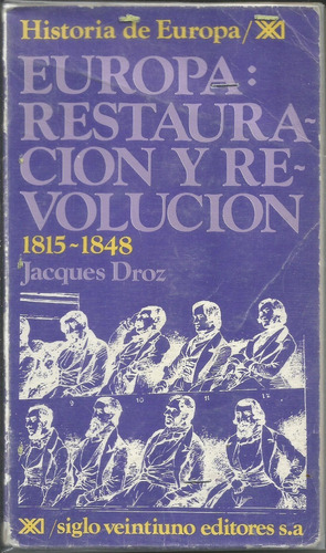 Europa: Restauración Y Revolución 1815-1848 Jacques Droz