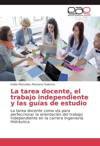 Libro: La Tarea Docente, El Trabajo Independiente Y Las De