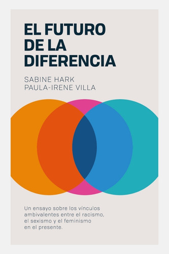 Libro El Futuro De La Diferencia  Hark  Villa Nuevo Roneo