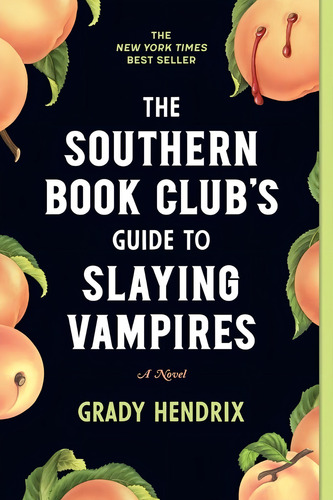 The Southern Book Club's Guide To Slaying Vampires. Pasta Blanda (Libro en Inglés)