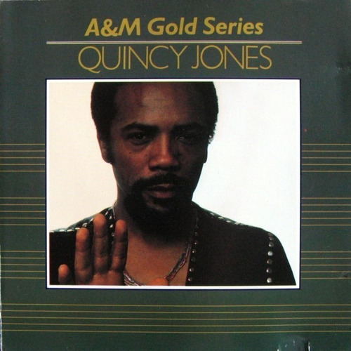 Quincy Jones - Greatest Hits A&m Gold Series 