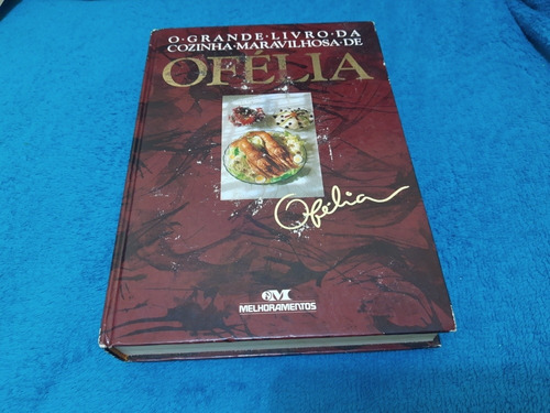 O Grande Livro Da Cozinha Maravilhosa De Ofélia 