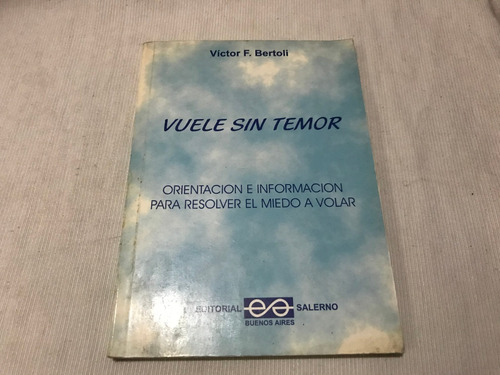 Vuele Sin Temor Resolver Miedo Volar Victor Bertoli Salerno