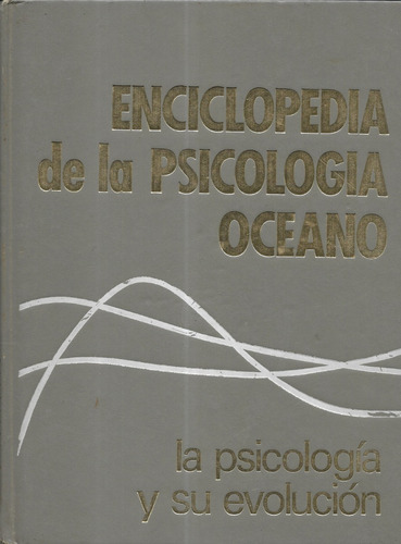 Enciclopedia Psicología Océano 5 / La Psicología Y Evolución