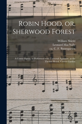 Libro Robin Hood, Or, Sherwood Forest: A Comic Opera, As ...