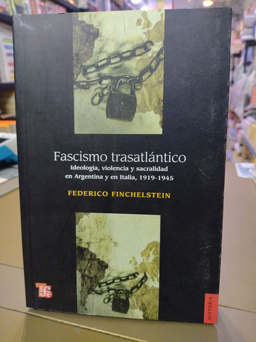 Fascismo Transatlántico Federico Finchelstein