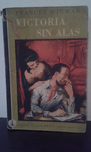 Victoria Sin Alas - Frances Winwar - Kraft Año 1958 Oferta!