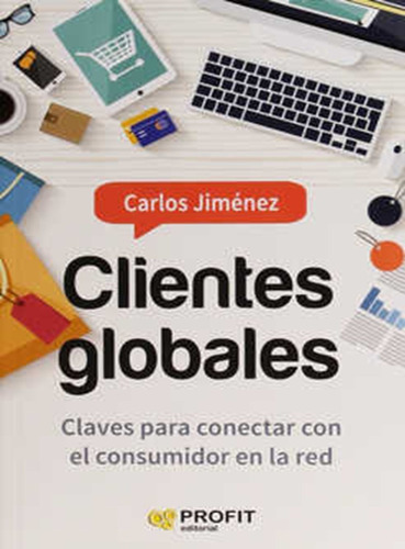 Clientes Globales - Claves Para Conectar Con El Consumidor