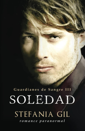 Libro: Soledad: Vampiros, Intrigas, Romance Y Erotismo (guar