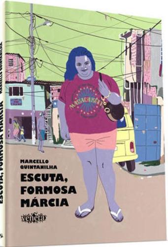 Escuta, Formosa Márcia, De Quintanilha, Marcello. Editora Veneta, Capa Mole Em Português