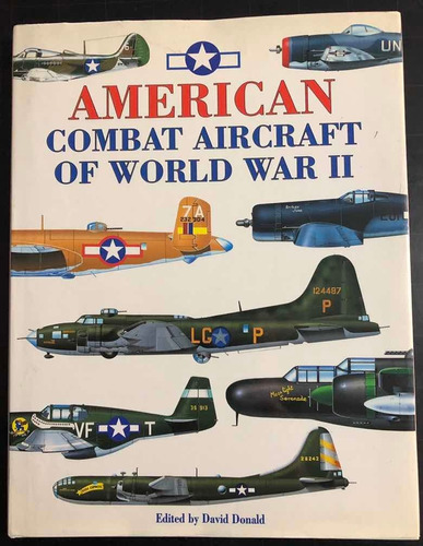 American Combat Aircraft Of World War Ii