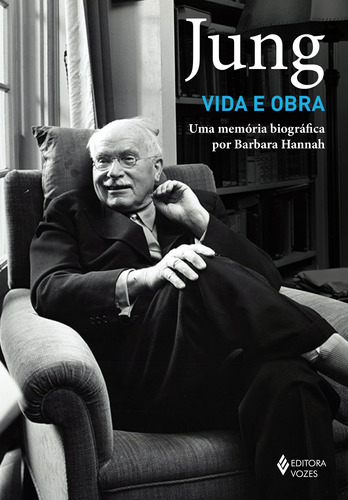 Jung: vida e obra: Uma memória biográfica por Barbara Hannah, de Hannah, Barbara. Editora Vozes Ltda., capa mole em português, 2022