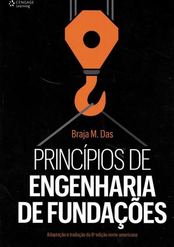 Principios De Engenharia De Fundacoes  - 8ª Ed