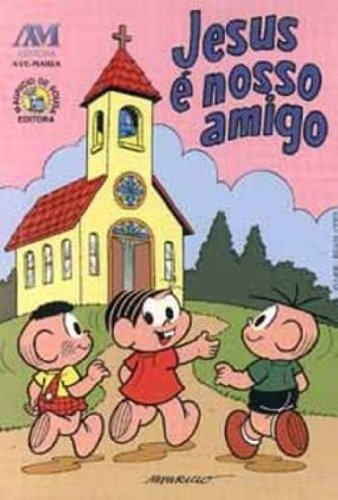 Jesus é nosso amigo - Turma da Mônica, de Leite, Elias. Editora Ação Social Claretiana, capa mole em português, 2019