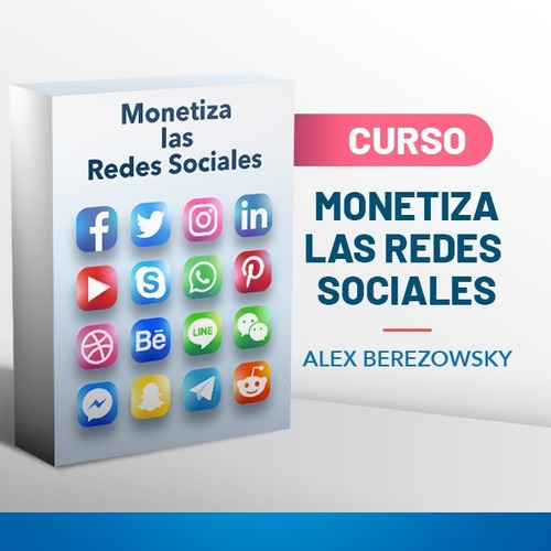 Curso Monetiza Las Redes Sociales  Alex Berezowsky