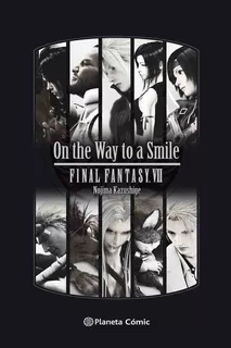 On The Way To A Smile Final Fantasy Vii Novela - Planeta