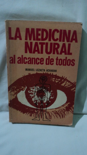 La Medicina Natural Al Alcance De Todos