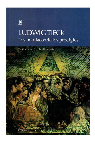 Libro Los Manã­acos De Los Prodigios - Tieck, Ludwig
