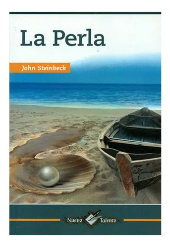 La Perla: Nuevo Talento, John Steinbeck Editorial Epoca,