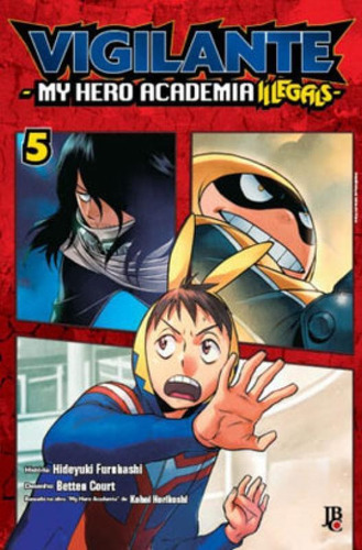 Vigilante My Hero Academia Illegals Vol. 05 - Vol. 5, De Furuhash, Hideyuki. My Hero Academia Illegals, Vol. 5. Editorial Jbc, Tapa Mole En Português