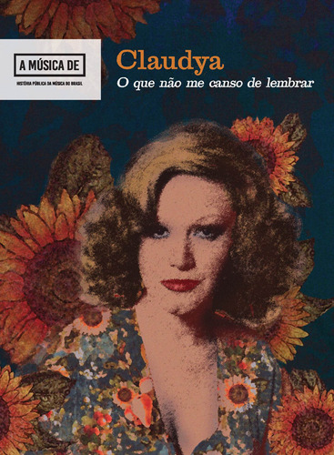 Claudya: O que não me canso de lembrar, de Saraiva, Daniel. Editora Denise Corrêa Fernandes Me, capa mole em português, 2020