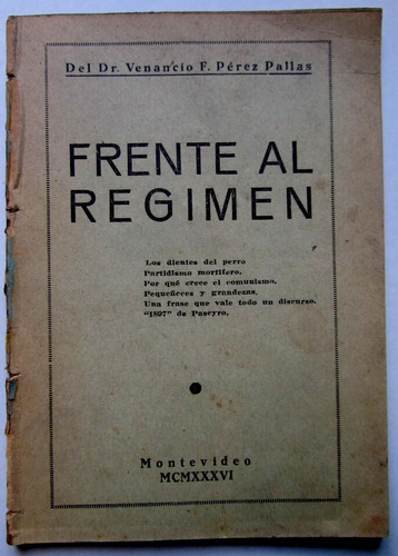 Frente Al Regimen 1936 Dr Venancio Perez Pallas Montevideo
