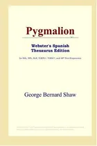 Comprar Libro: Pygmalion (edición Del Tesauro En Español)
