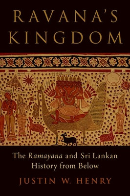 Libro Ravana's Kingdom: The Ramayana And Sri Lankan Histo...