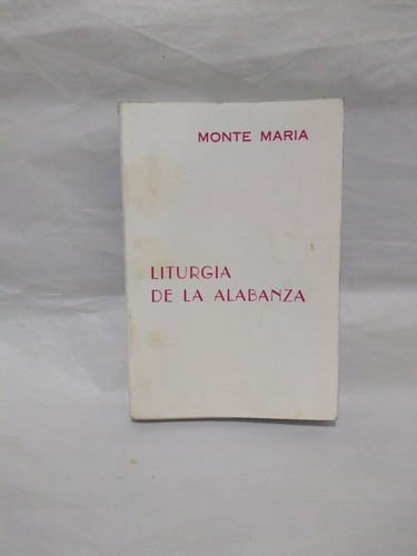 Liturgia De La Alabanza Monte María