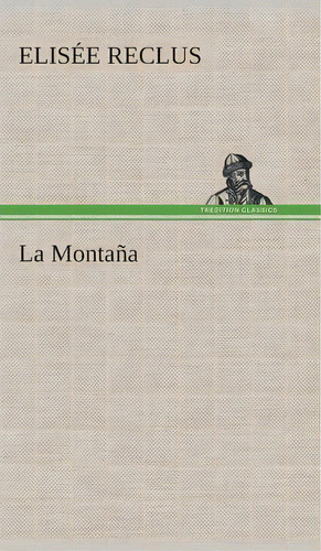 La Montaña, De Elisée Reclus., Tapa Blanda En Español