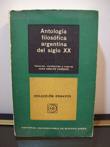 Adp Antologia Filosofica Argentina Del Siglo Xx Juan Vazquez