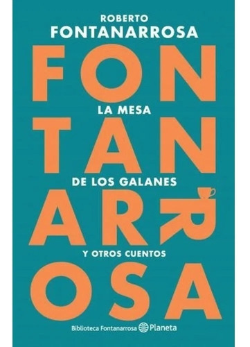 Libro La Mesa De Los Galanes - Roberto Fontanarrosa