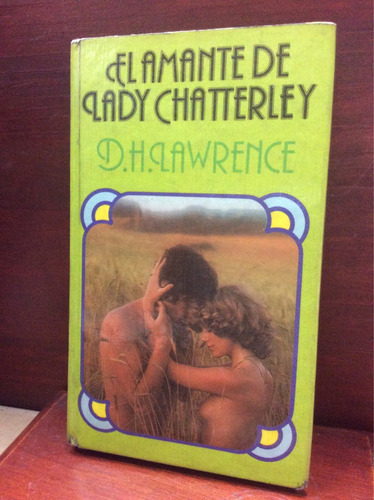 El Amante De Lady Chatterley - D. H. Lawrence - Círculo De L