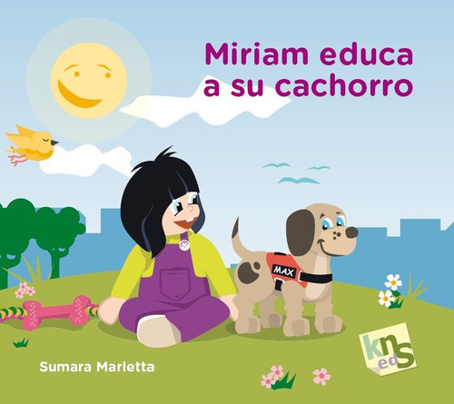 Miriam Educa A Su Cachorro, De Marletta, Sumara. Editorial Kns Ediciones, Tapa Blanda En Español