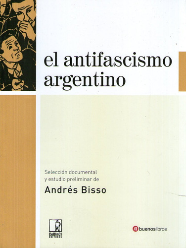 El Antifascismo Argentino - Andrés Bisso (selección)