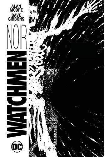 Watchmen Noir, De Alan Moore  //   Dave Gibbons. Editorial Dc, Tapa Dura En Inglés, 2014
