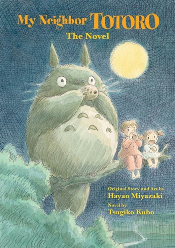 Libro My Neighbor Totoro: A Novel (inglés) Mi Vecino Totoro
