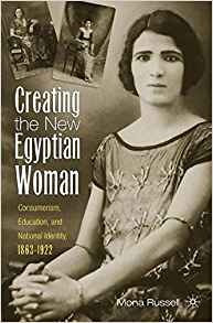 Creating The New Egyptian Woman Consumerism, Education, And 