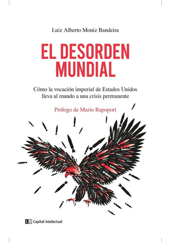 Desorden Mundial - Luiz Alberto Bandeira - Capital - Libro