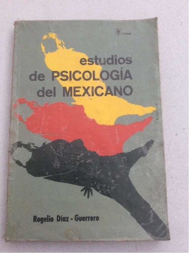 Estudios De Psicología Del Mexicano. Rogelio Díaz-gerrero.