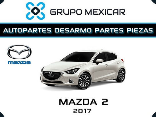 Imagen 1 de 3 de Mazda 2 Desarmo Partes Piezas Autopartes Mazda 2 2017