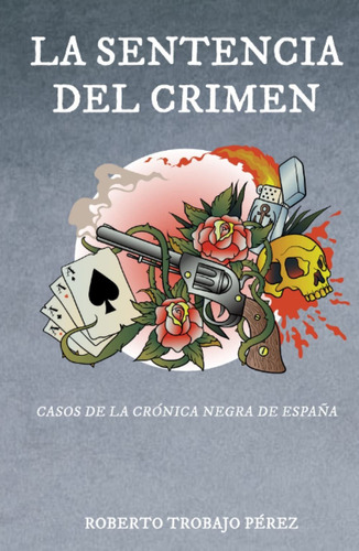 Libro La Sentencia Del Crimen: Casos De La Crónica Negr Lbm4