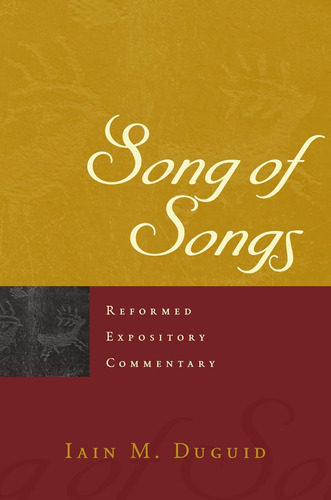 Libro: Song Of Songs (reformed Expository Commentary)