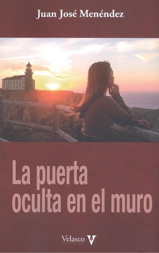 Libro: La Puerta Oculta En El Muro. Menendez Garcia, Juan Jo