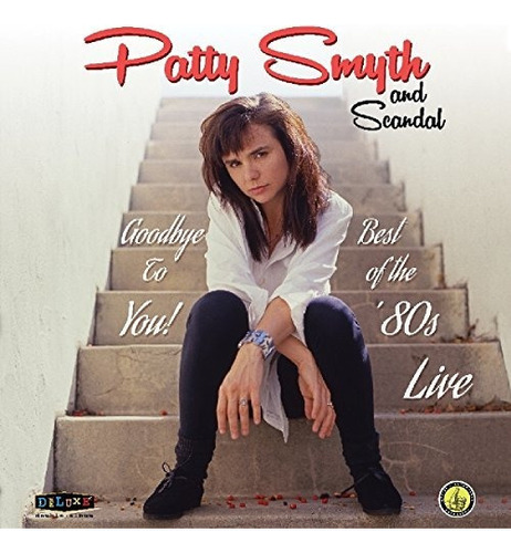Cd Goodbye To You Best Of The 80s Live - Patty Smyth And
