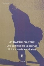 La Muerte En El Alma. Los Caminos De La - Jean Paul Sartre