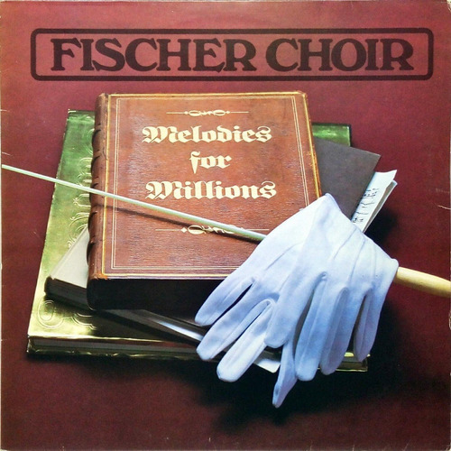 Fischer Choir Lp Melodies For Millions Polydor 1983 2314