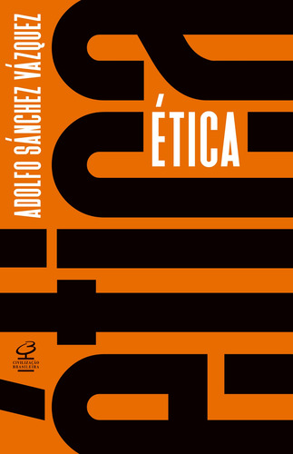 Ética, de Vazquez, Adolfo Sanchez. Editorial Editora José Olympio Ltda., capa mole em português, 2018