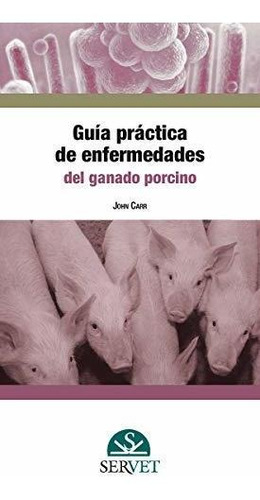 Guía Práctica De Enfermedades Del Ganado Porcino - Libros De